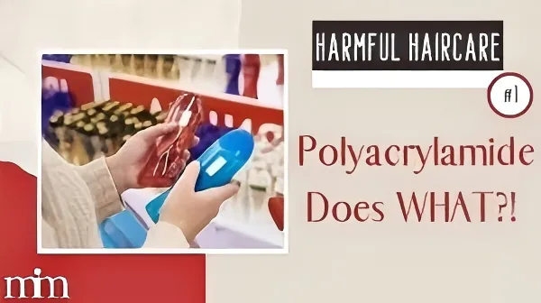 Polyacrylamide in Hair Products